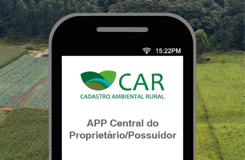 Serviço Florestal lança aplicativo para acesso a dados do Cadastro Ambiental Rural
