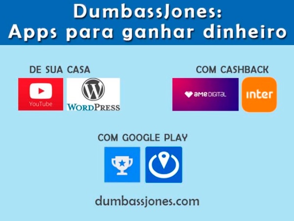 DumbassJones - Os melhores apps para ganhar dinheiro