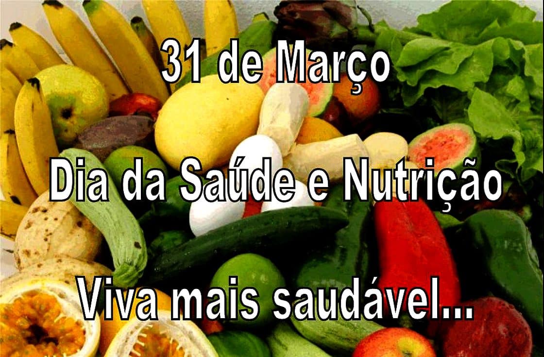 Dia 31 de Março - Dia Nacional da Saúde e Nutrição - Primeira Hora